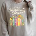 It's Too Nonfiction Outside Reading Book Lover Humor Raglan Sleeve Sweatshirt Heather Forest