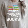 It's Not Hoarding If It's Books Book Lover & Reading Raglan Sleeve Sweatshirt Heather Forest
