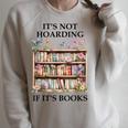 Its Not Hoarding If Its Books Butterfly Bookshelf Book Lover Raglan Sleeve Sweatshirt Heather Forest