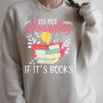 Its Not Hoarding If Its Books Hoarder Bookish Book Lovers Raglan Sleeve Sweatshirt Heather Forest