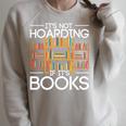 Its Not Hoarding If Its Books Librarian Book Hoarding Raglan Sleeve Sweatshirt Heather Forest Its Not Hoarding If Its Books Librarian Book Hoarding Raglan Sleeve Sweatshirt Heather Forest