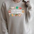 It's Not Hoarding If It's Books Literature Reading Raglan Sleeve Sweatshirt Heather Forest