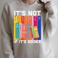 Its Not Hoarding If Its Books Book Reading Raglan Sleeve Sweatshirt Heather Forest