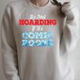 It's Not Hoarding If Its Comic Books Collector Raglan Sleeve Sweatshirt Heather Forest