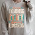 It's Not Hoarding If You'Re A Librarian Books Raglan Sleeve Sweatshirt Heather Forest