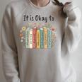 It's Okay To Feel Your Feeling Mental Health Awareness Books Raglan Sleeve Sweatshirt Heather Forest It's Okay To Feel Your Feeling Mental Health Awareness Books Raglan Sleeve Sweatshirt Heather Forest