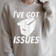 I'Ve Got Issues T Shirt For Comic Book Collector Raglan Sleeve Sweatshirt Heather Forest