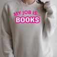 My Job Is Books Raglan Sleeve Sweatshirt Heather Forest