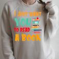 I Just Want You To Read A Book For Men Women T-Shirt Raglan Sleeve Sweatshirt Heather Forest