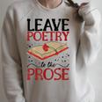 Leave Poetry To The Prose Literature Writer Book Author Raglan Sleeve Sweatshirt Heather Forest