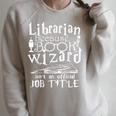 Librarian Because Book Wizard Isn't Official Job Title Raglan Sleeve Sweatshirt Heather Forest