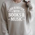 Life Is Better With Books & Music Raglan Sleeve Sweatshirt Heather Forest