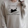 Life Is Better With Books Cats And Coffee Raglan Sleeve Sweatshirt Heather Forest