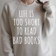 Life Is Too Short To Read Bad Books Bookworm Librarian Raglan Sleeve Sweatshirt Heather Forest