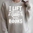 I Lift So I Can Carry More Books Fun Gym Book Lover Workout Raglan Sleeve Sweatshirt Heather Forest