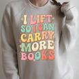 I Lift So I Can Carry More Books Raglan Sleeve Sweatshirt Heather Forest I Lift So I Can Carry More Books Raglan Sleeve Sweatshirt Heather Forest