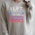 I Lift So I Can Carry More Books Reader Raglan Sleeve Sweatshirt Heather Forest