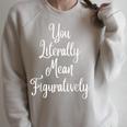 You Literally Mean Figuratively Book Lover Grammar Raglan Sleeve Sweatshirt Heather Forest You Literally Mean Figuratively Book Lover Grammar Raglan Sleeve Sweatshirt Heather Forest