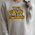 You Literally Mean Figuratively English Book Vocabulary Raglan Sleeve Sweatshirt Heather Forest