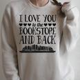 I Love You To The Book Store And Back Literary Valentine Day Raglan Sleeve Sweatshirt Heather Forest I Love You To The Book Store And Back Literary Valentine Day Raglan Sleeve Sweatshirt Heather Forest