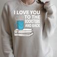I Love You To The Bookstore And Back Book Readers T-Shirt Raglan Sleeve Sweatshirt Heather Forest I Love You To The Bookstore And Back Book Readers T-Shirt Raglan Sleeve Sweatshirt Heather Forest