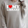 I Love My Library Heart For Book Lovers Readers Librarian Raglan Sleeve Sweatshirt Heather Forest