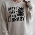 Meet Me At The Library Librarian Book Reading Books Raglan Sleeve Sweatshirt Heather Forest