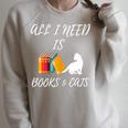 I Need Is Book & Cats Books Pet Lover Raglan Sleeve Sweatshirt Heather Forest