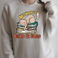 All I Need Is Books And Cats Book Lover Cat Lover Raglan Sleeve Sweatshirt Heather Forest