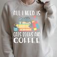 All I Need Is Cats Books And Coffee Raglan Sleeve Sweatshirt Heather Forest