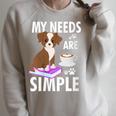 My Needs Are Simple Dog Coffee Books Humor Raglan Sleeve Sweatshirt Heather Forest