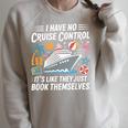 I Have No Control On A Cruise They Book Themselves Boating Raglan Sleeve Sweatshirt Heather Forest I Have No Control On A Cruise They Book Themselves Boating Raglan Sleeve Sweatshirt Heather Forest
