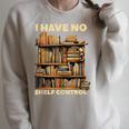 I Have No Shelf Control Book Lover Day Reading Books Library Raglan Sleeve Sweatshirt Heather Forest