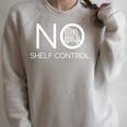 No Shelf Control Book Lover Book Nerd Reader Raglan Sleeve Sweatshirt Heather Forest