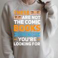 Are Not The Comic Books Collectors You'Re Looking For Raglan Sleeve Sweatshirt Heather Forest
