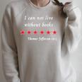 I Can Not Live Without Books Thomas Jefferson Quote 1815 Raglan Sleeve Sweatshirt Heather Forest