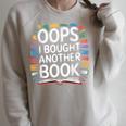 Oops I Bought Another Book Library Reader Bibliophile Raglan Sleeve Sweatshirt Heather Forest