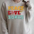 Peace Love Books s For Book Lovers Raglan Sleeve Sweatshirt Heather Forest