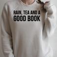 Rain Tea And A Good Book Reading Lover Raglan Sleeve Sweatshirt Heather Forest
