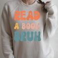 Read A Book Bruh English Teacher Reading Literature Small Raglan Sleeve Sweatshirt Heather Forest