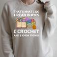 That What I Do I Read Books I Crochet I Know Things Raglan Sleeve Sweatshirt Heather Forest