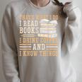 I Read Books I Drink Coffee And I Know Things Raglan Sleeve Sweatshirt Heather Forest