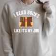 I Read Books Like It's My Job Reading Book Lover Librarian Raglan Sleeve Sweatshirt Heather Forest