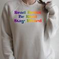 Read Books Be Kind Stay Weird Book Lover Rainbow Raglan Sleeve Sweatshirt Heather Forest