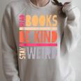Read Books Be Kind Stay Weird Retro Positive Book Lover Raglan Sleeve Sweatshirt Heather Forest Read Books Be Kind Stay Weird Retro Positive Book Lover Raglan Sleeve Sweatshirt Heather Forest