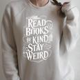 Read Books Be Kind Stay Weird Skeleton Heart Reading Alt Raglan Sleeve Sweatshirt Heather Forest