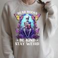 Read Books Be Kind Stay Weird Skeleton Reading Book Bookish Raglan Sleeve Sweatshirt Heather Forest