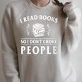 I Read Books So I Do Not Choke People Reading Bookworm Raglan Sleeve Sweatshirt Heather Forest