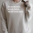 Read Books Walk Dogs Fight Fascists Reading Book Lover Dog Raglan Sleeve Sweatshirt Heather Forest