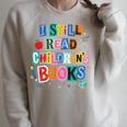 I Still Read Children's Books Librarian Teacher Life Raglan Sleeve Sweatshirt Heather Forest